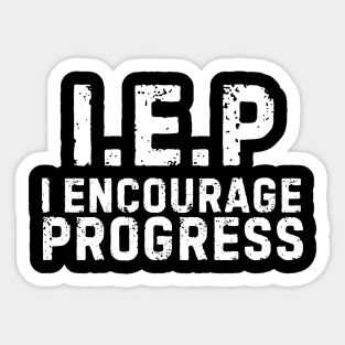 IEP I Encourage Progress Sticker